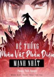 [Dịch] Hệ Thống Nhân Vật Phản Diện Mạnh Nhất