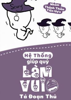 [Dịch] Hệ Thống Giúp Quỷ Làm Vui