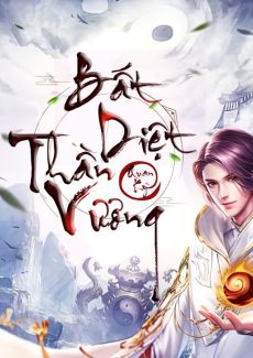 [Dịch] Bất Diệt Thần Vương